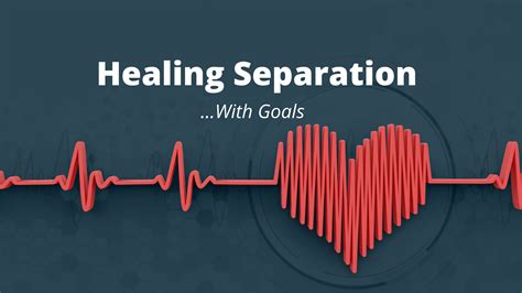What is a healing separation?