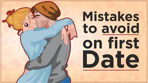 What is a mistake to avoid on a first date?