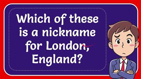 What is a nickname for London?
