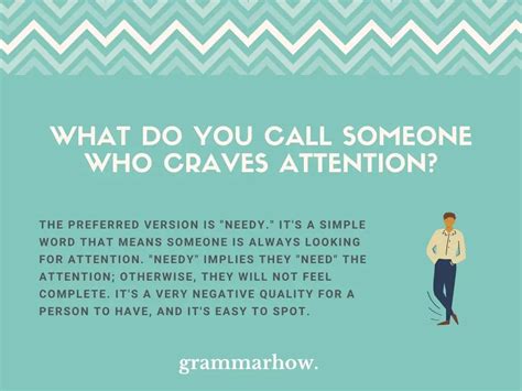 What is a person who craves attention called?