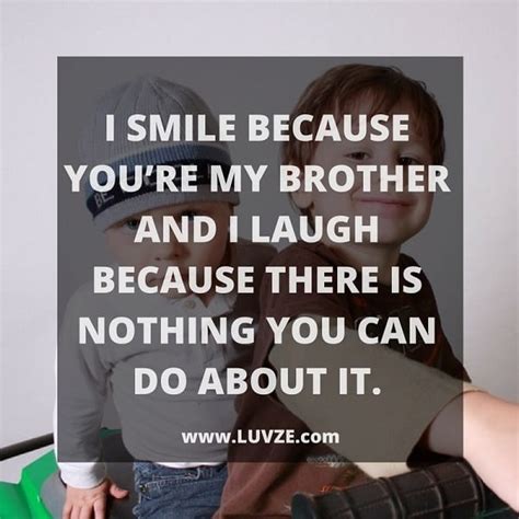 What is a quote for brother smile?