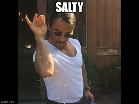 What is a salty guy?