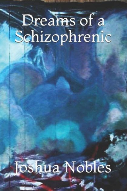 What is a schizophrenic dream?