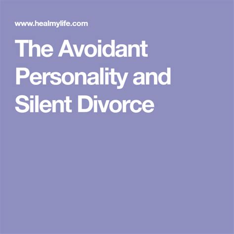 What is a silent divorce avoidant personality?