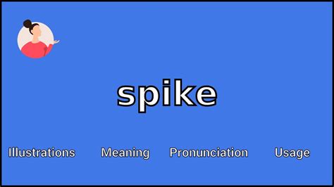 What is a spike in slang?