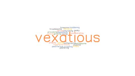 What is a synonym for the word vexatious?