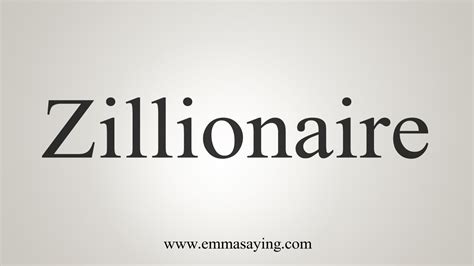 What is a zillionaire?