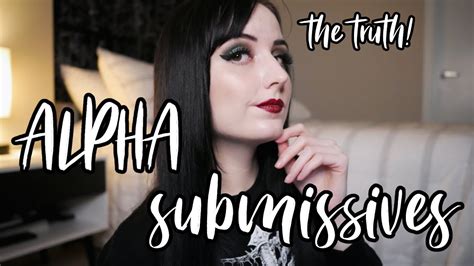 What is alpha submissive?
