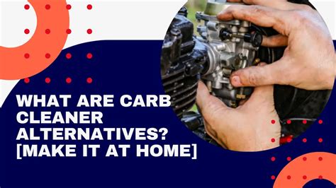 What is an alternative to carb cleaner?