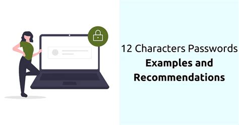 What is an example of a 12 character password?