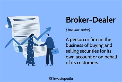 What is an example of a broker-dealer?