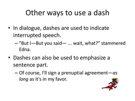 What is an example of a dash in dialogue?