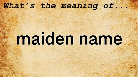 What is an example of a maiden name?