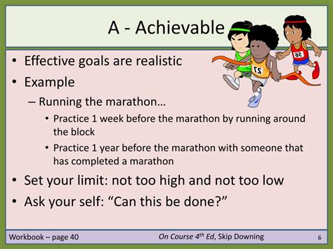 What is an example of an achievable goal?