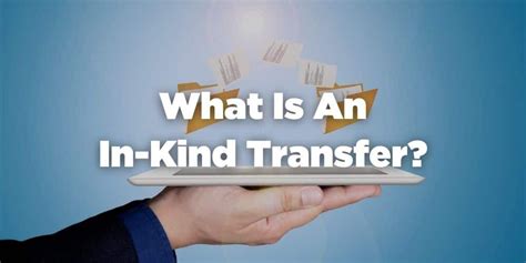 What is an example of an in kind transfer?