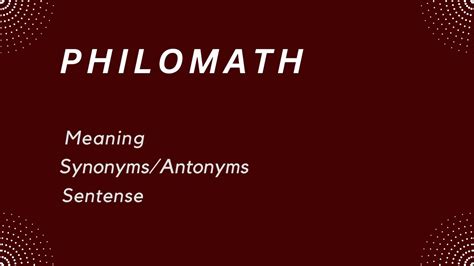 What is an example of philomath?