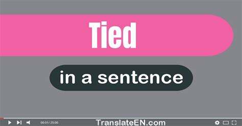 What is an example of tied?