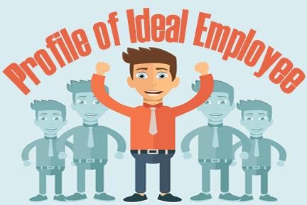 What is an ideal employee?