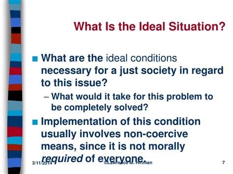 What is an ideal situation?