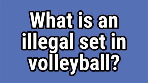 What is an illegal volleyball set?