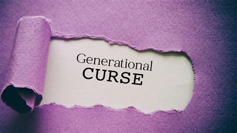 What is another word for generational curse?