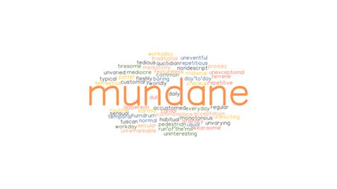What is another word for mundane life?