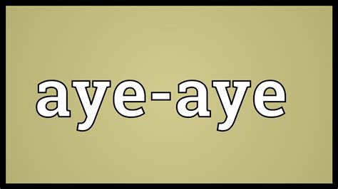 What is aye in slang?