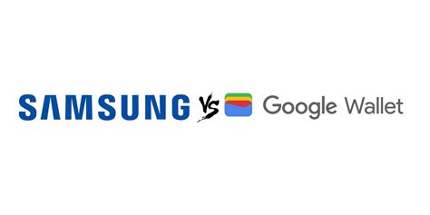 What is better Google Wallet or Samsung Wallet?