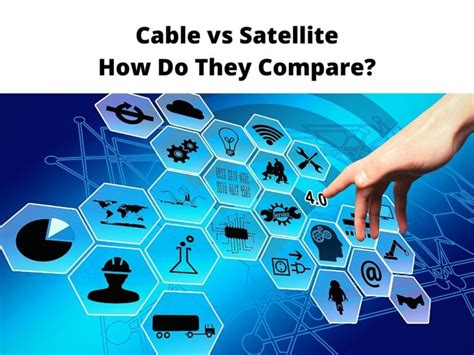 What is better digital cable or satellite?