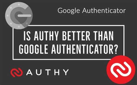 What is better than Google Authenticator?