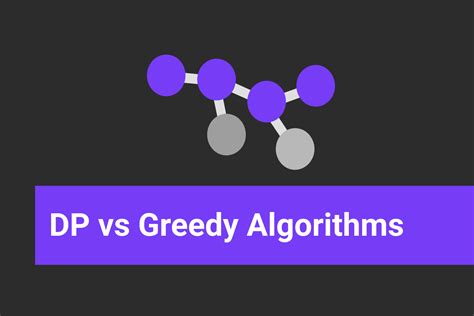 What is better than greedy algorithm?