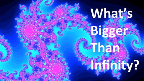 What is bigger than infinity?