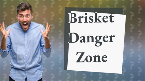 What is brisket danger zone?