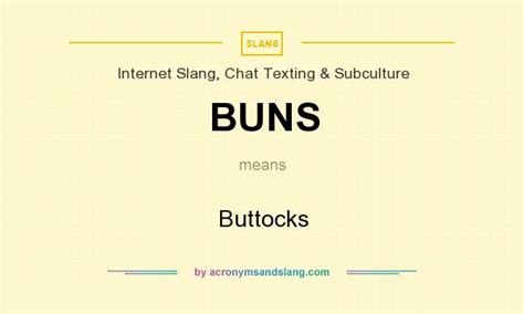 What is buns slang for?