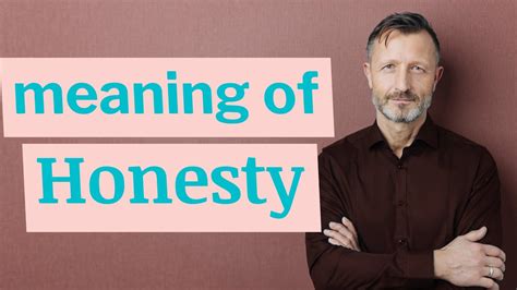 What is called honesty?