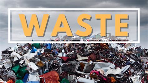 What is called waste?