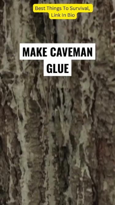 What is caveman glue?