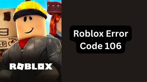 What is code 106 on Roblox?