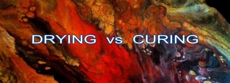 What is curing vs drying?