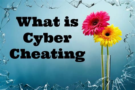 What is cyber cheating?