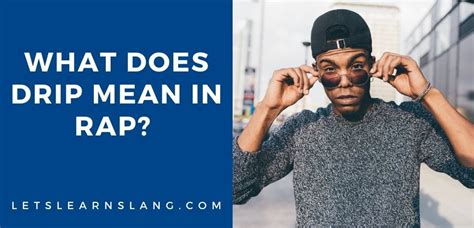 What is drip slang?