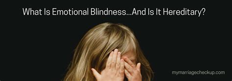 What is emotional blindness?