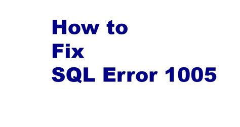 What is error code 1005 in SQL?