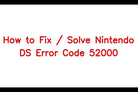 What is error code 52000 on Nintendo?
