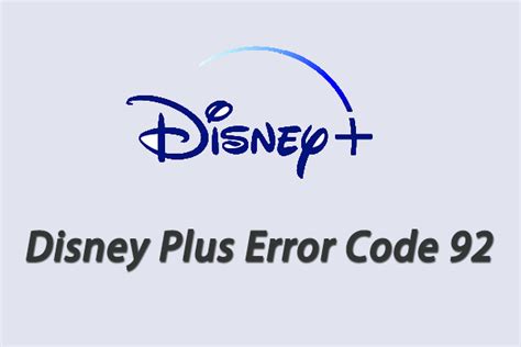 What is error code 92 on Disney Plus?