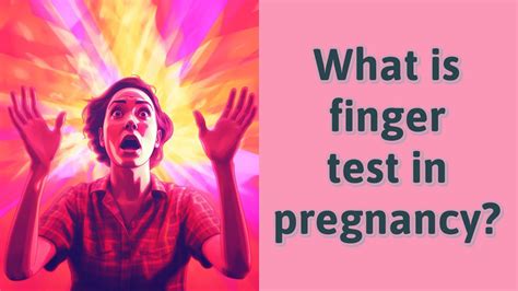 What is finger test in pregnancy?