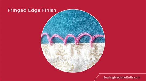 What is fringed edge finish?
