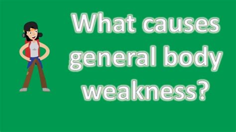 What is general weakness?