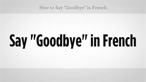 What is goodbye in France?