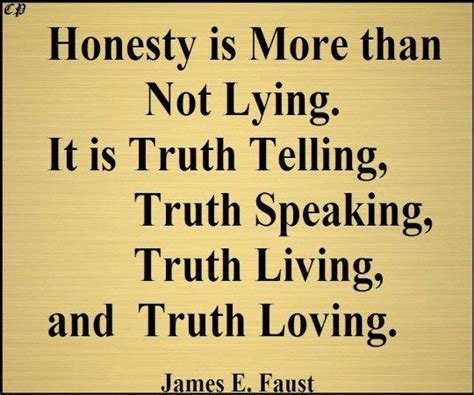 What is greater than honesty?